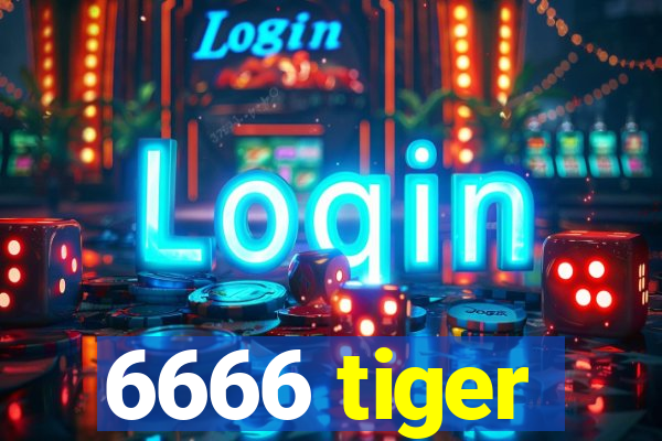 6666 tiger